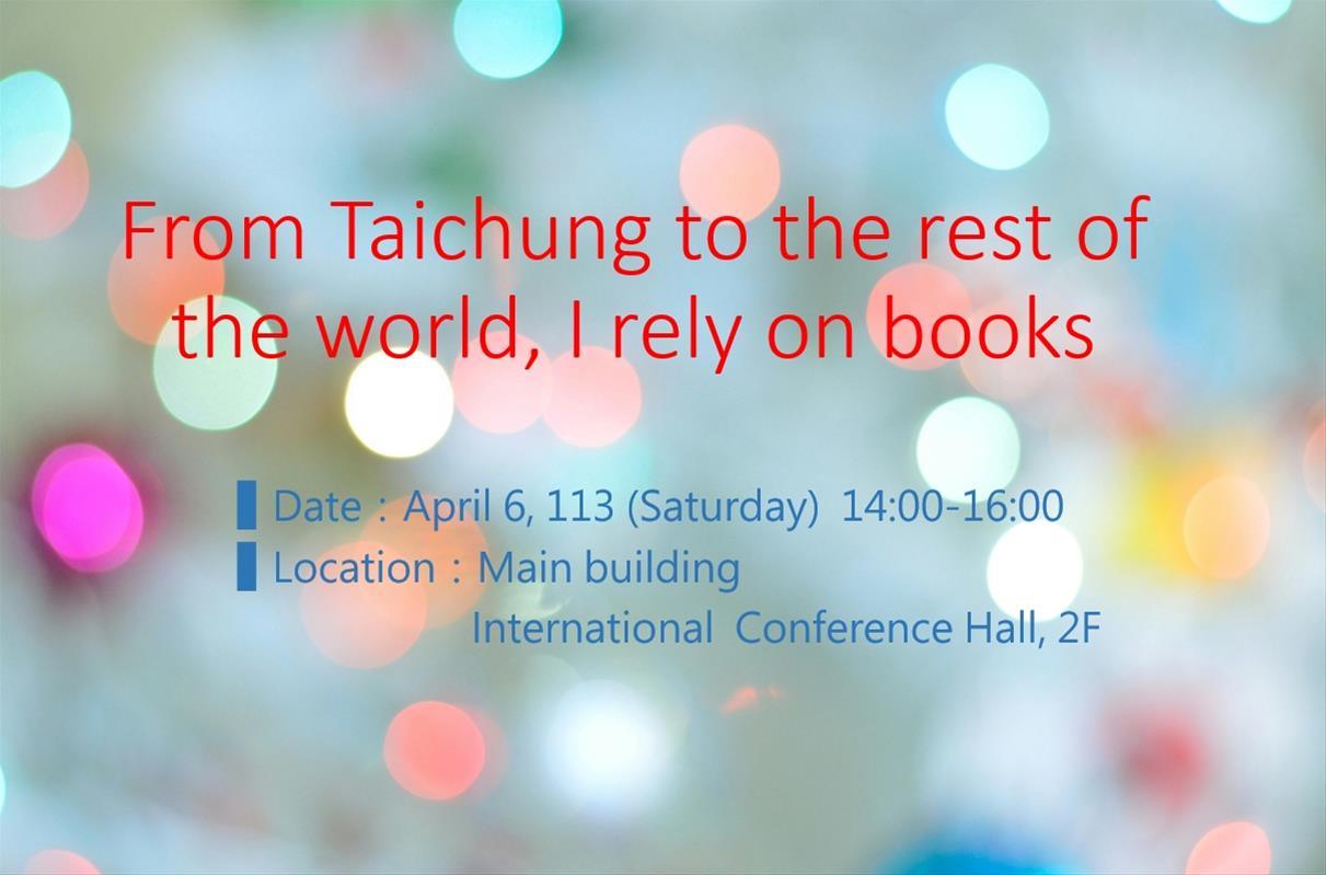 From Taichung to the rest of the world, I rely on books