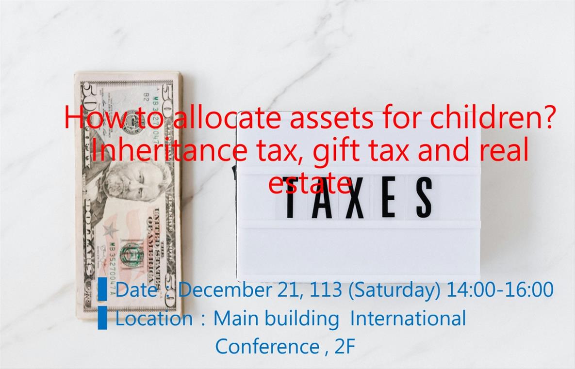 How to allocate assets for children? Inheritance tax, gift tax and real estate