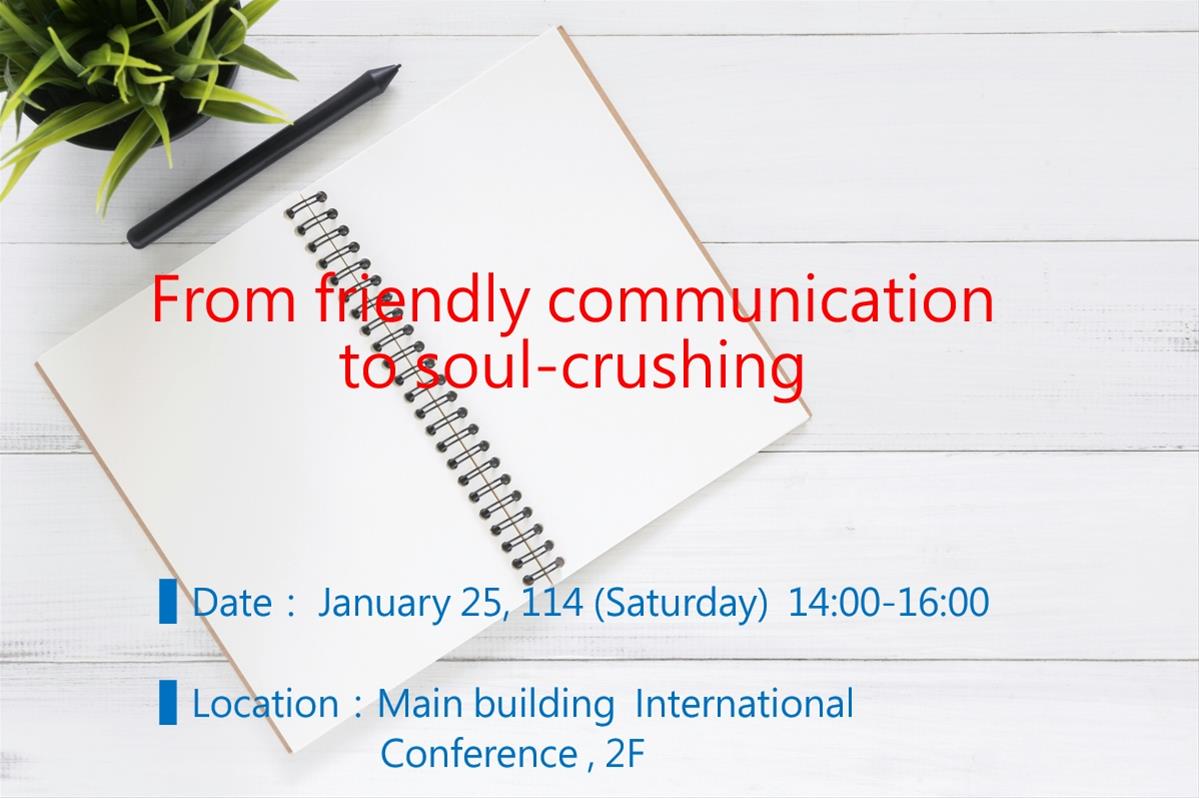 From friendly communication to soul-crushing