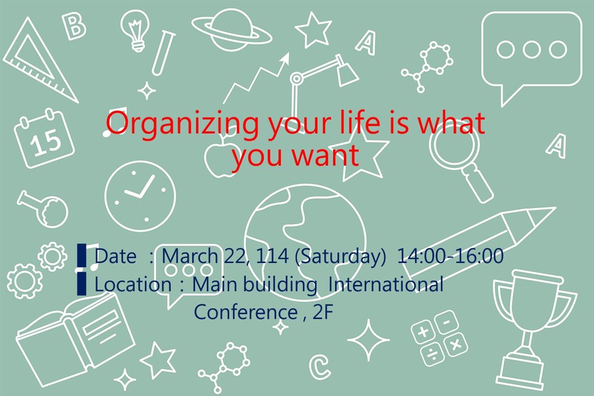 Organizing your life is what you want