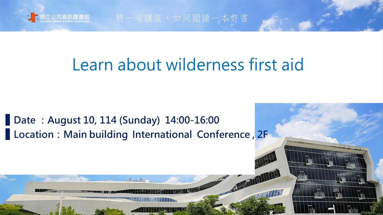 Learn about wilderness first aid