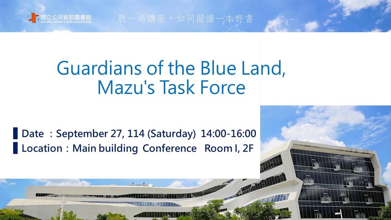 Guardians of the Blue Land, Mazu's Task Force