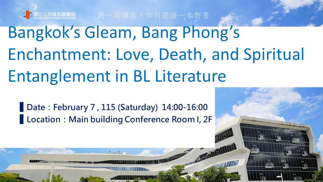 Bangkok’s Gleam, Bang Phong’s Enchantment: Love, Death, and Spiritual Entanglement in BL Literature